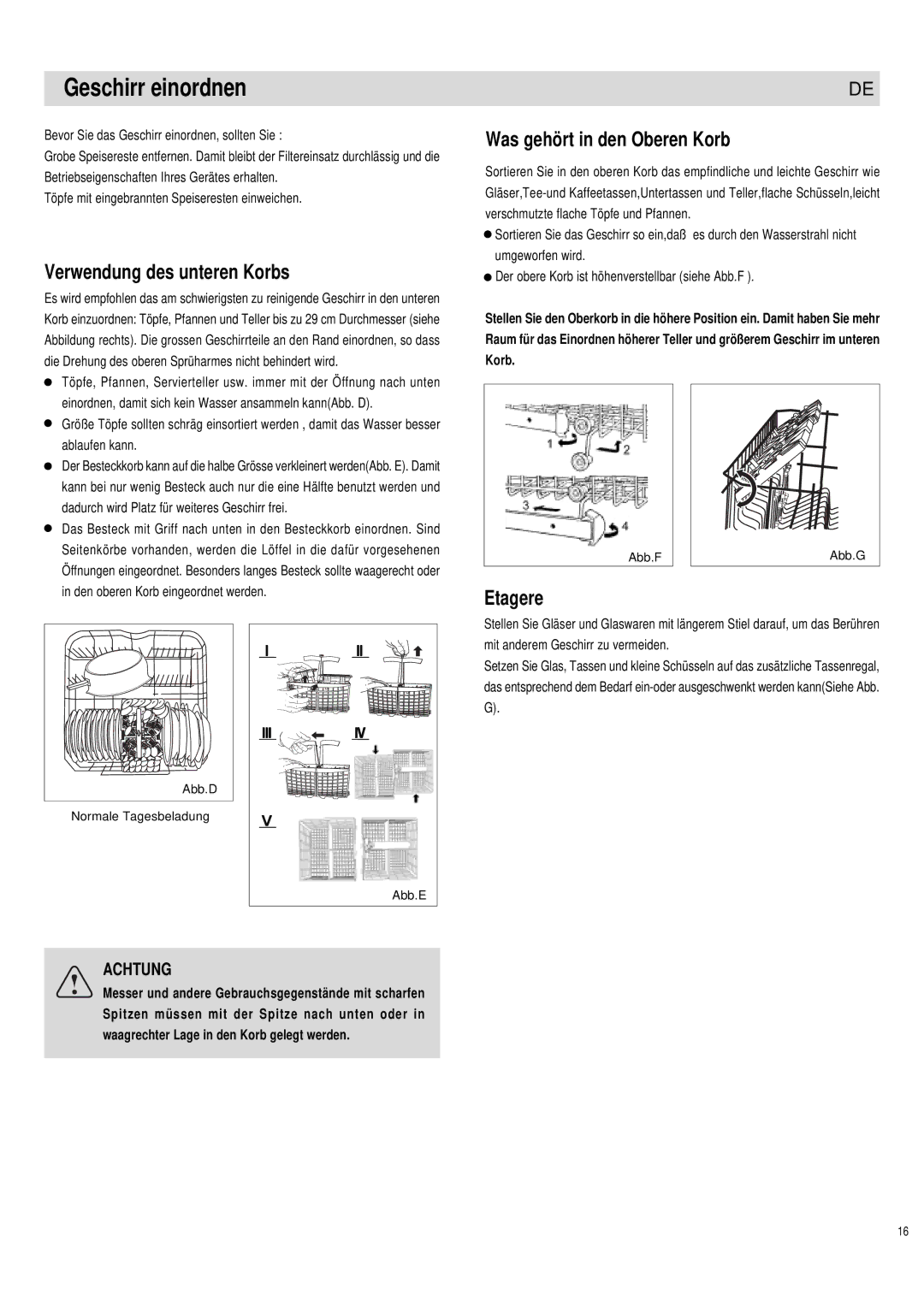 Haier DW12-PFE1 S, DW12-PFE1 ME Geschirr einordnen, Verwendung des unteren Korbs, Was gehört in den Oberen Korb, Etagere 