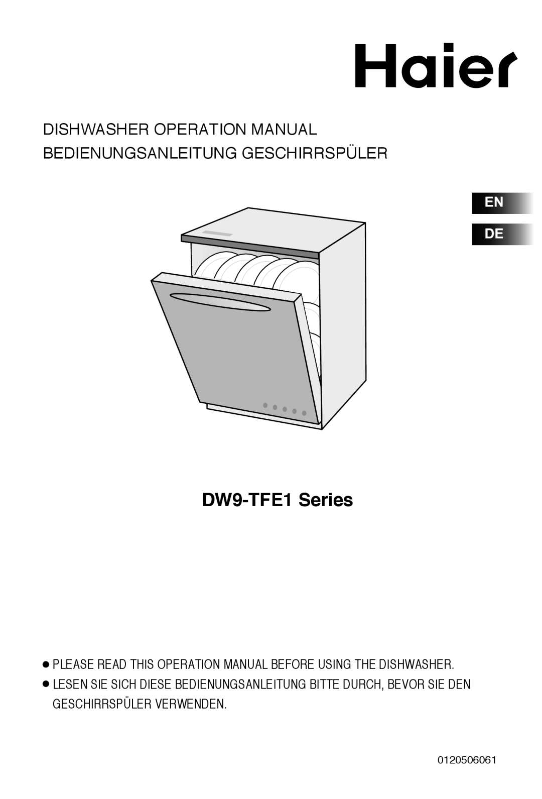 Haier operation manual DW9-TFE1 Series, Dishwasher Operation Manual Bedienungsanleitung Geschirrspüler 