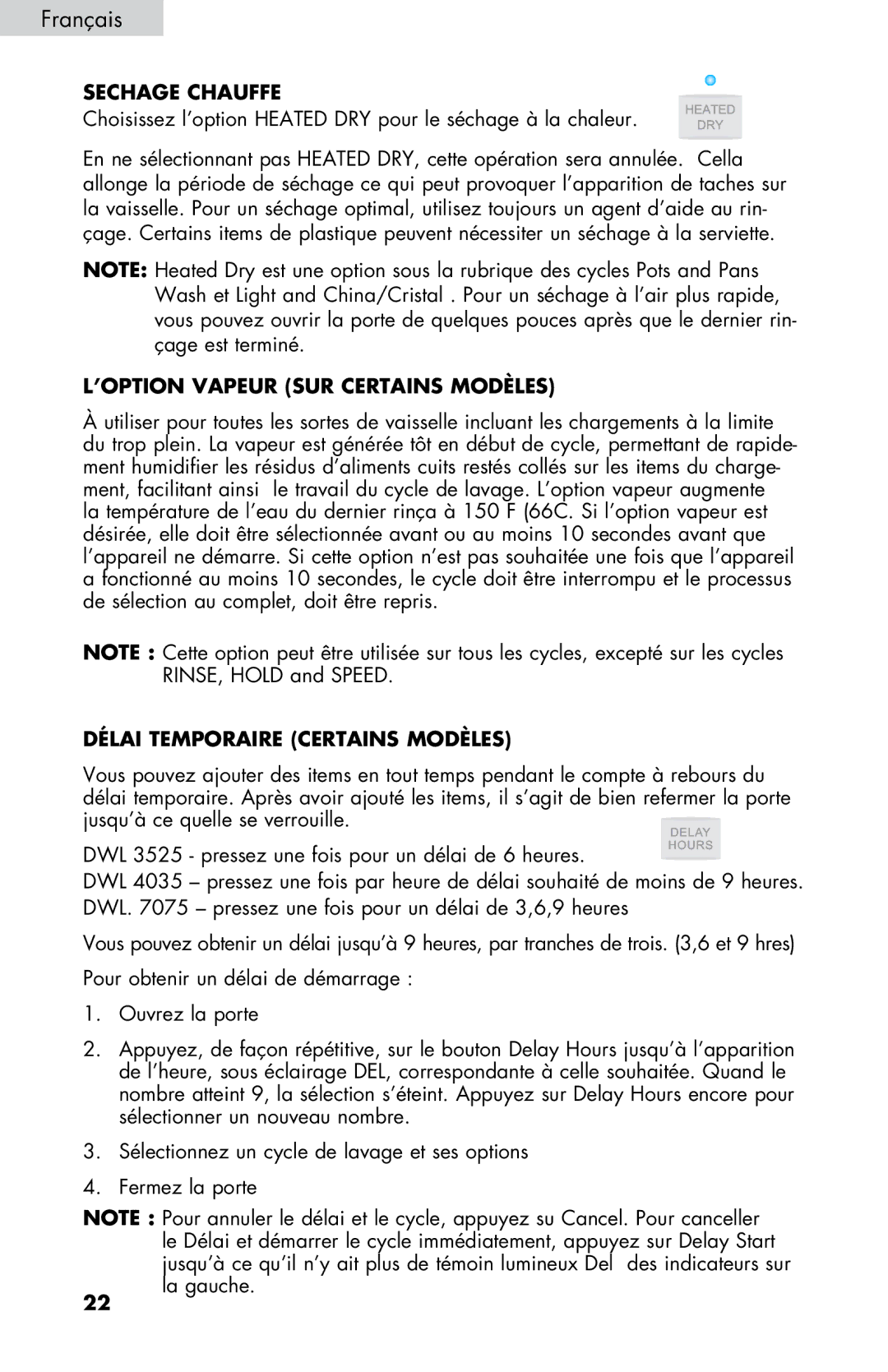 Haier DWL4035, DWL7075, DWL3525, DWL2825 Sechage Chauffe, Choisissez l’option Heated DRY pour le séchage à la chaleur 