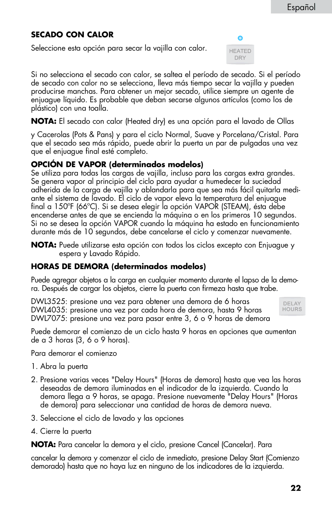 Haier DWL3225, DWL7075 Secado CON Calor, Opción DE Vapor determinados modelos, Horas DE Demora determinados modelos 