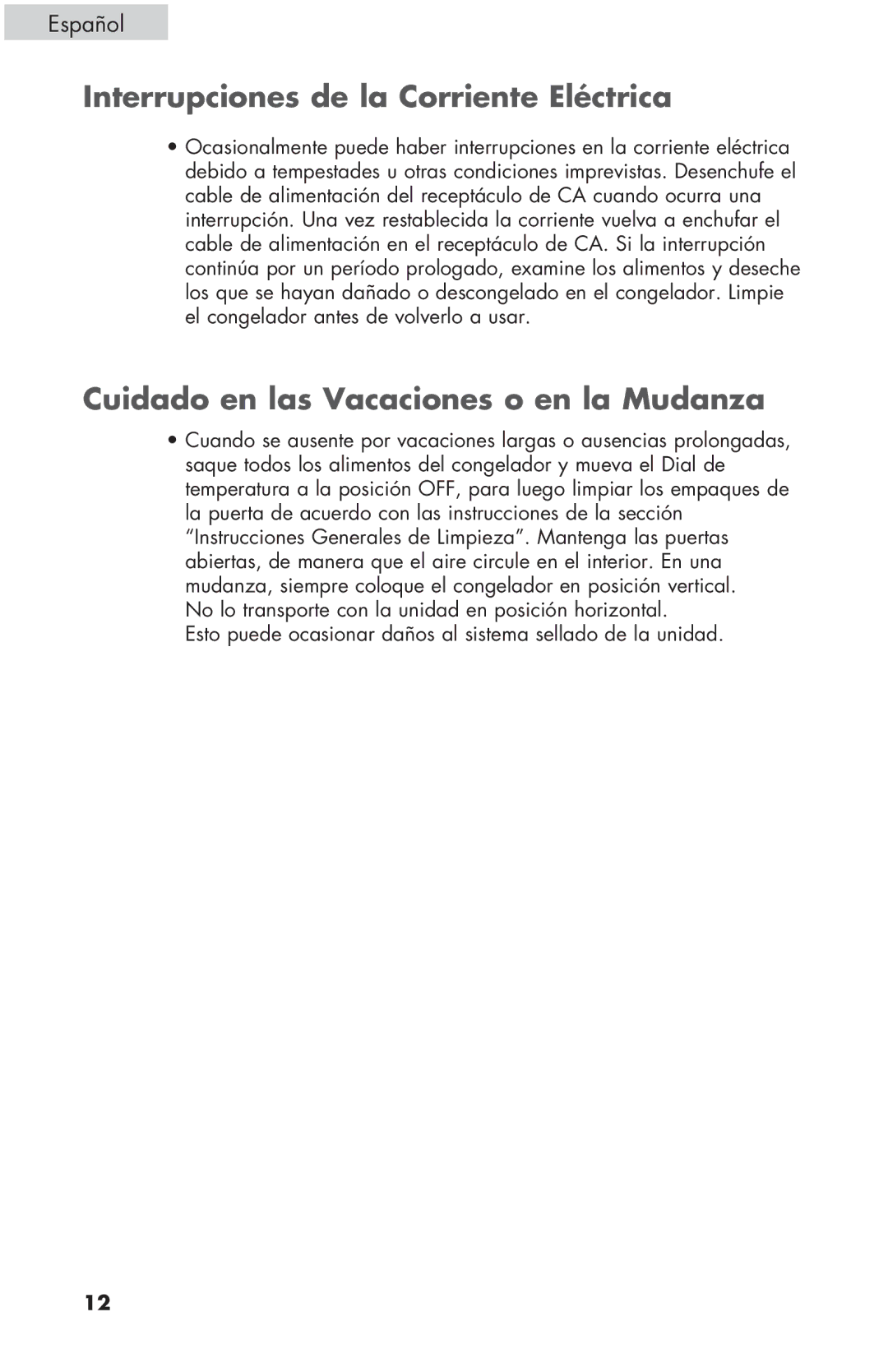 Haier ESCM050EC user manual Interrupciones de la Corriente Eléctrica, Cuidado en las Vacaciones o en la Mudanza 