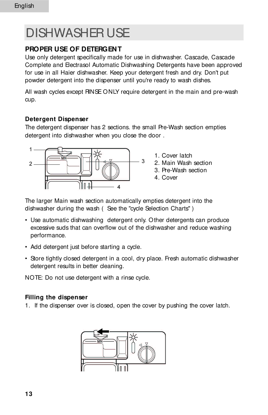 Haier ESD300 user manual Dishwasher USE, Proper USE of Detergent, Detergent Dispenser, Filling the dispenser 