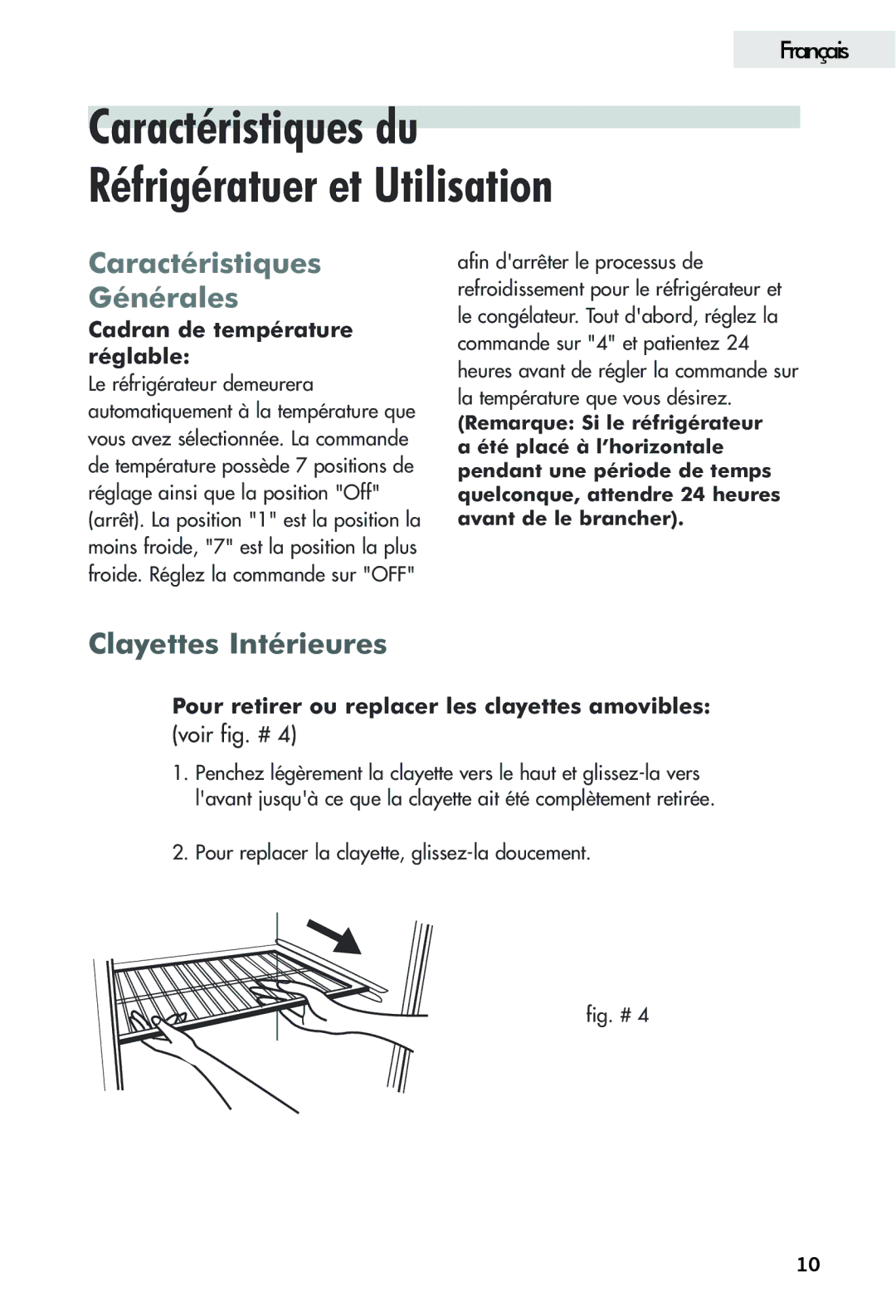 Haier FFAR2L Caractéristiques du Réfrigératuer et Utilisation, Caractéristiques Générales, Clayettes Intérieures 