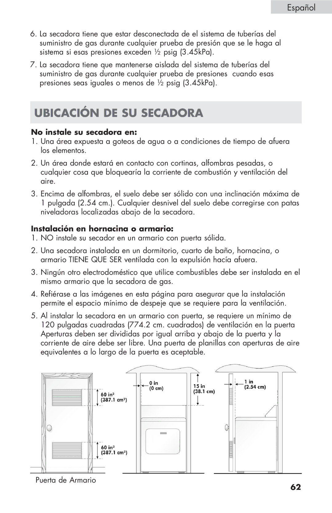 Haier CGDE450AW, GDE/GDG450AW Ubicación de su secadora, No instale su secadora en, Instalación en hornacina o armario 