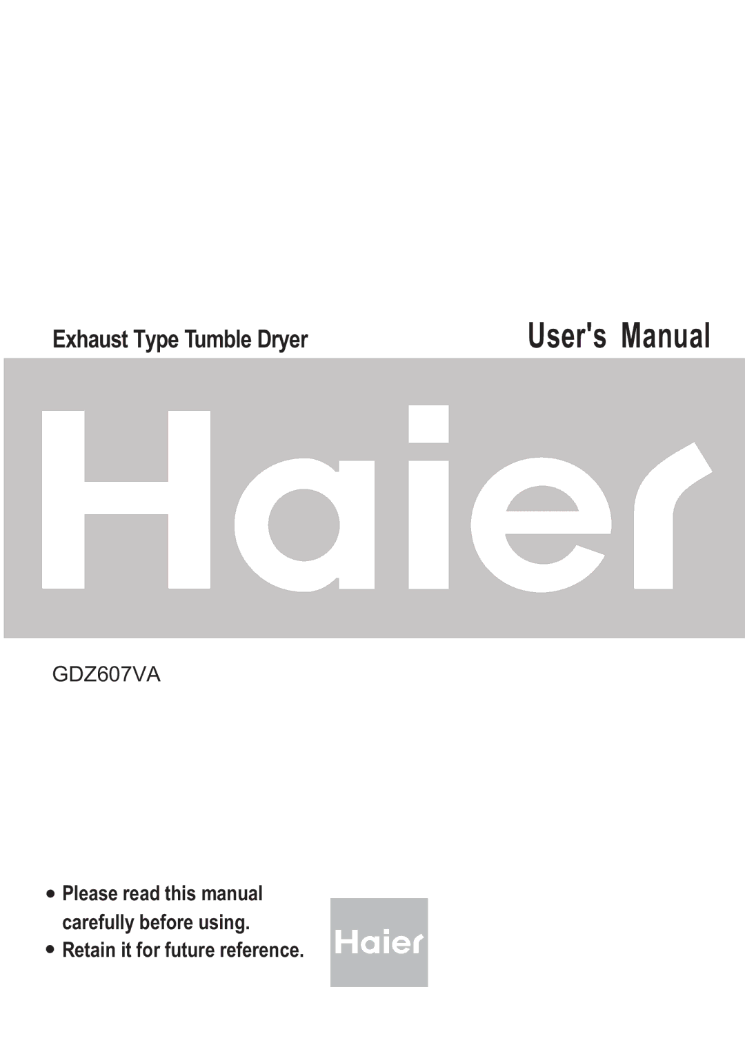 Haier GDZ607VA user manual Exhaust Type Tumble Dryer 