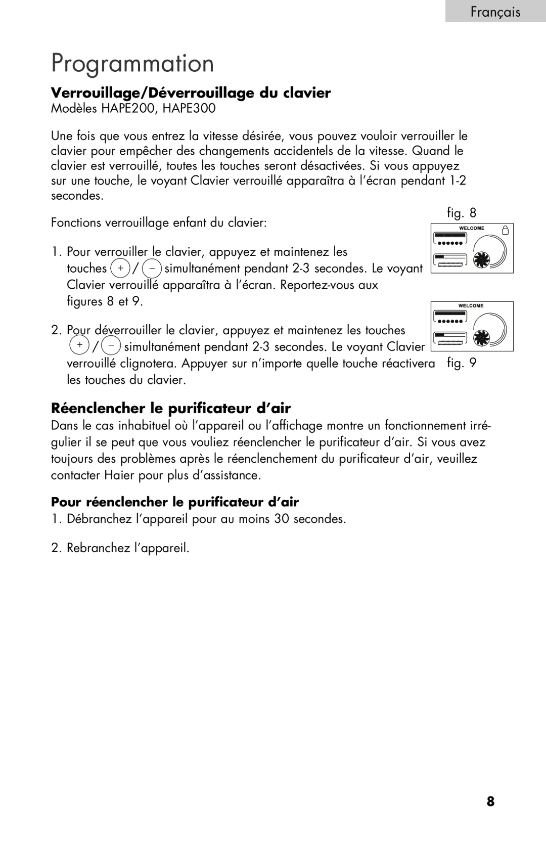 Haier HAPE300, HAPE200, HAPM100 Programmation, Verrouillage/Déverrouillage du clavier, Réenclencher le purificateur d’air 