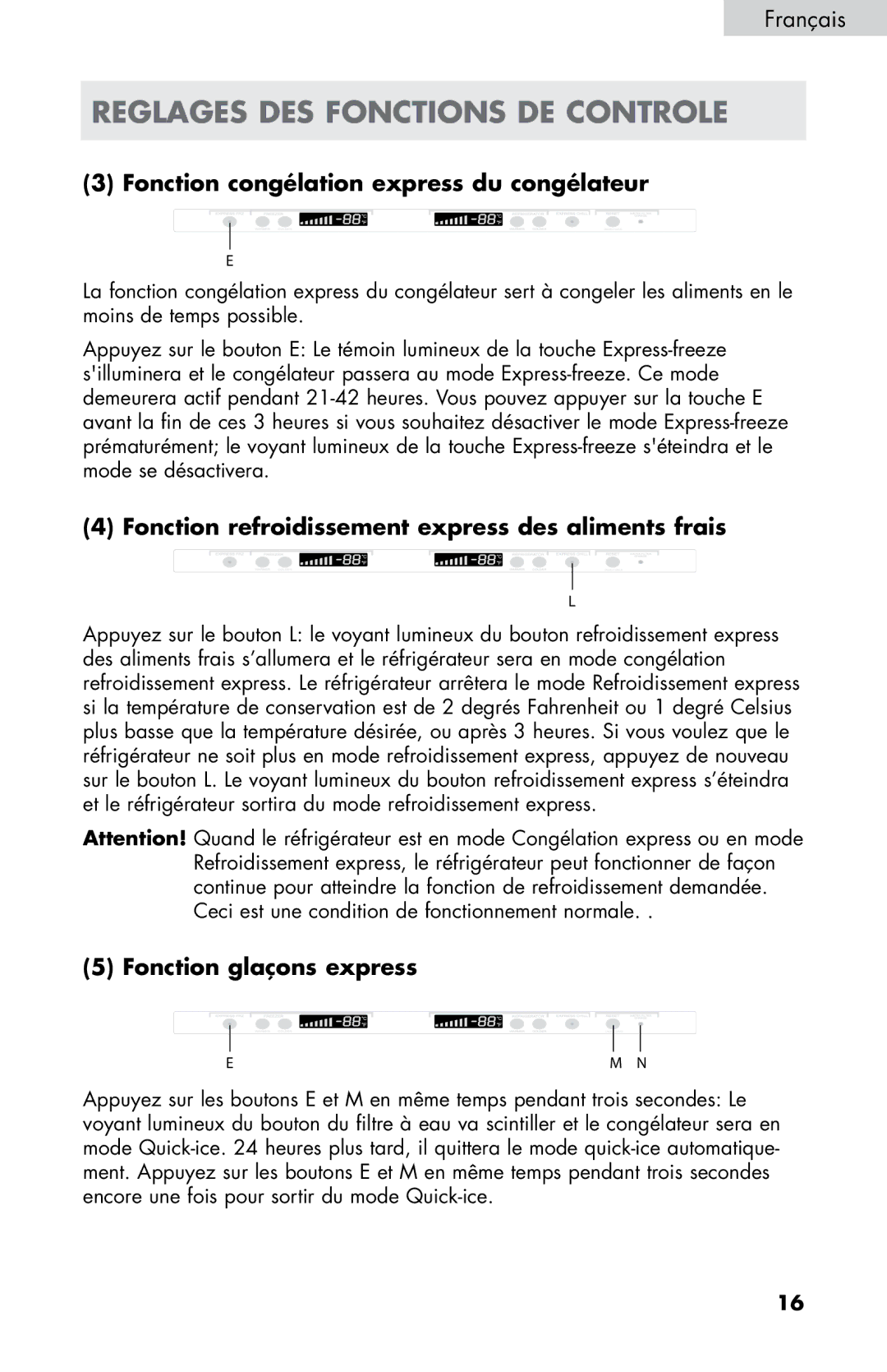 Haier HB21FC75, HB21FC45 Fonction congélation express du congélateur, Fonction refroidissement express des aliments frais 