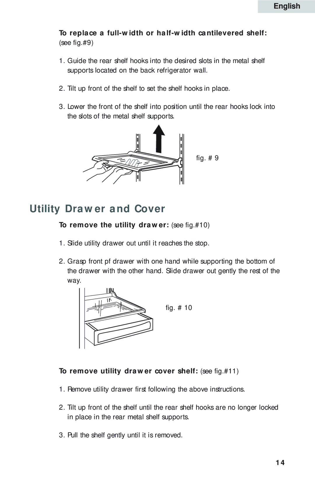 Haier HBQ18, HBP18, HBE18 user manual Utility Drawer and Cover, To remove the utility drawer see fig.#10 