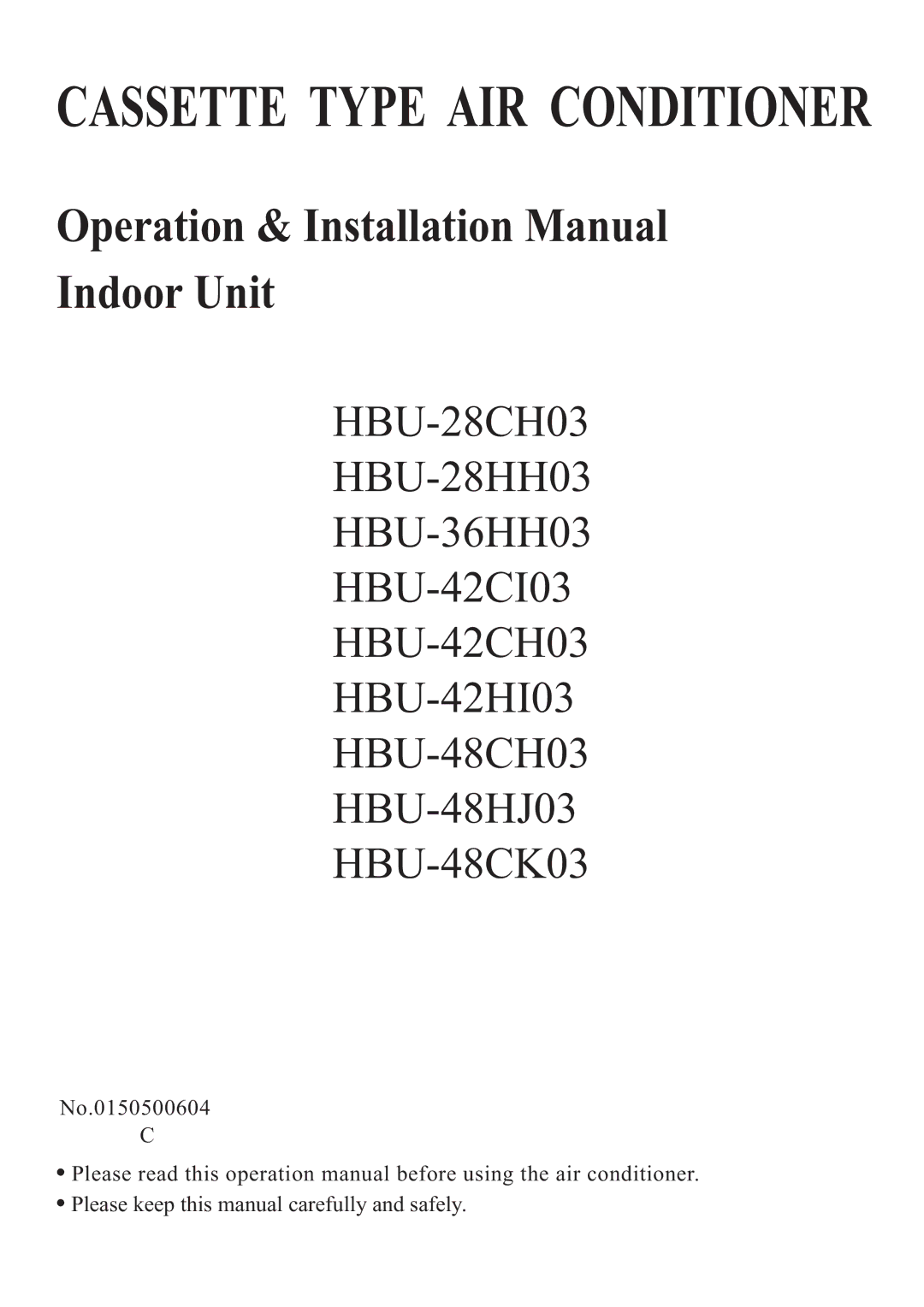 Haier HBU-48CK03, HBU-48HJ03, HBU-42CH03, HBU-42HI03, HBU-36HH03, HBU-48CH03 installation manual Cassette Type AIR Conditioner 