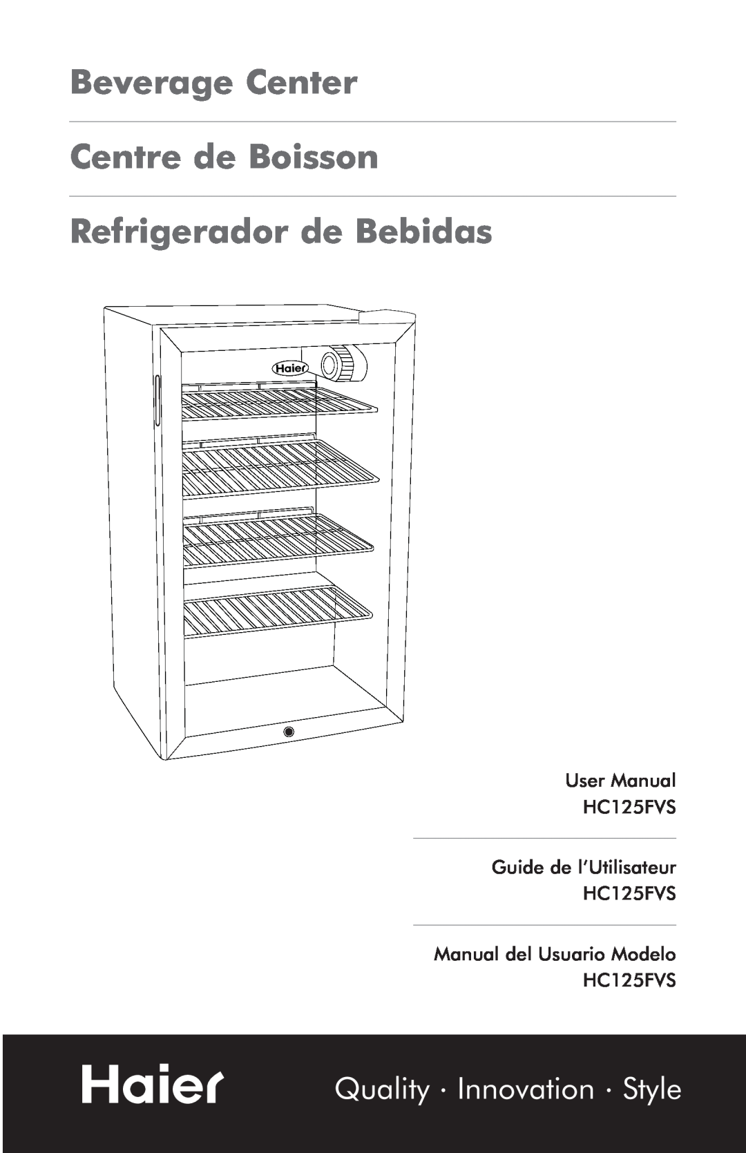 Haier hc125fvs user manual Beverage Center Centre de Boisson, Refrigerador de Bebidas, Quality Innovation Style 