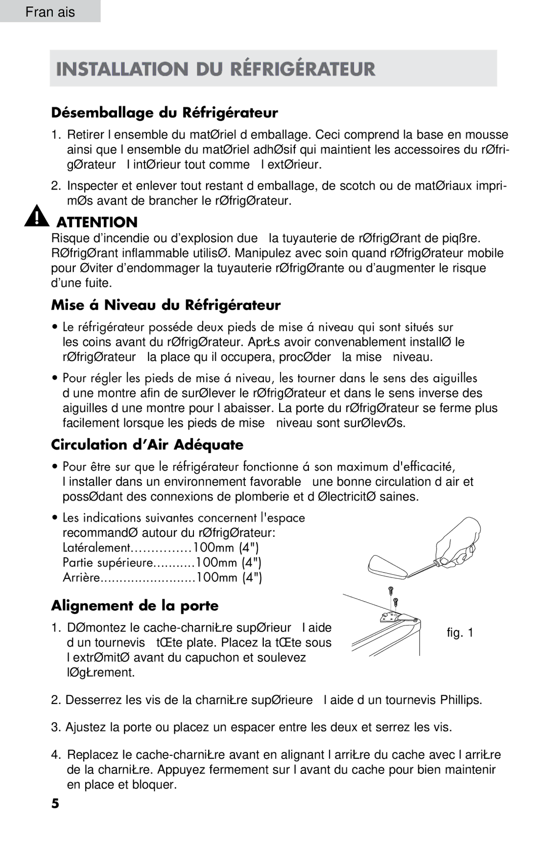 Haier HC17SF15RW user manual Installation DU Réfrigérateur, Désemballage du Réfrigérateur, Mise á Niveau du Réfrigérateur 