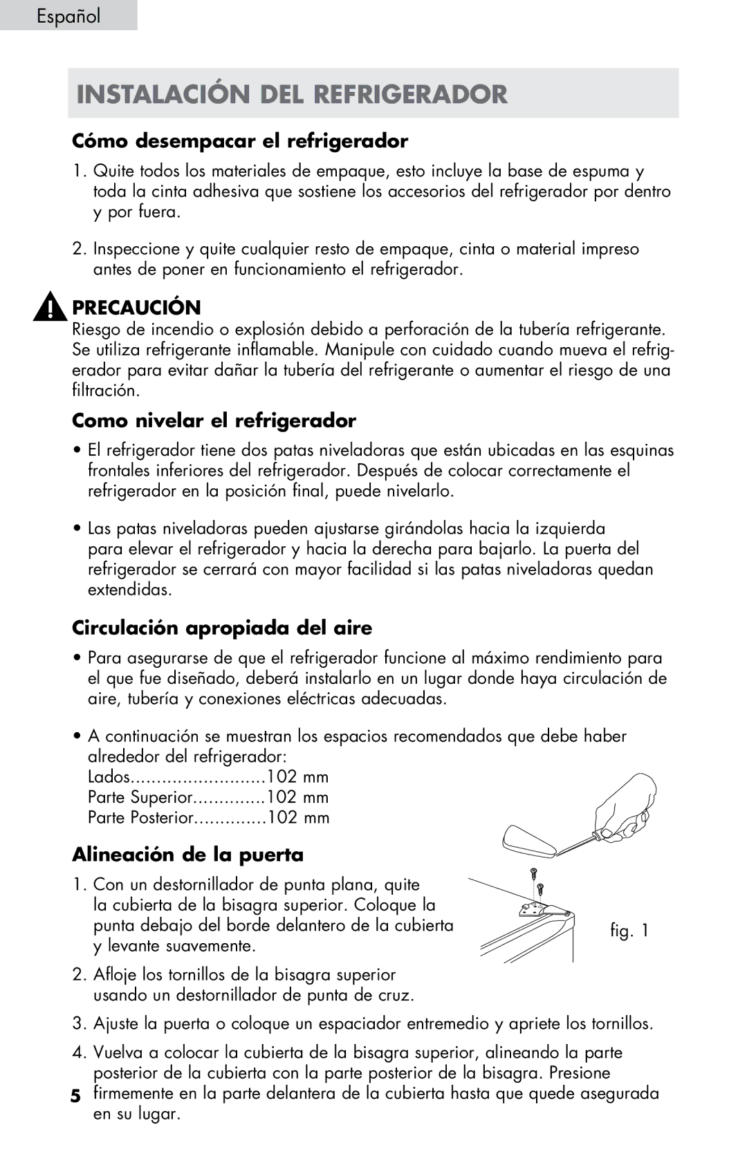 Haier HC17SF15RW user manual Instalación DEL Refrigerador, Cómo desempacar el refrigerador, Como nivelar el refrigerador 