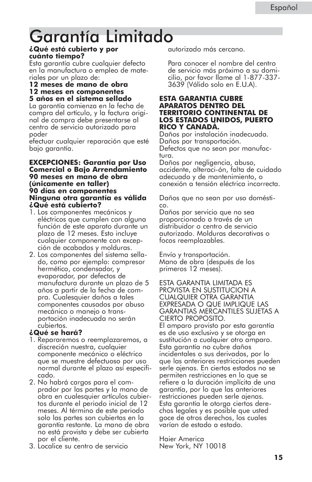 Haier HCM070LC, HCM050EC, HCM050LC user manual ¿Qué está cubierto y por cuánto tiempo?, ¿Qué se hará? 