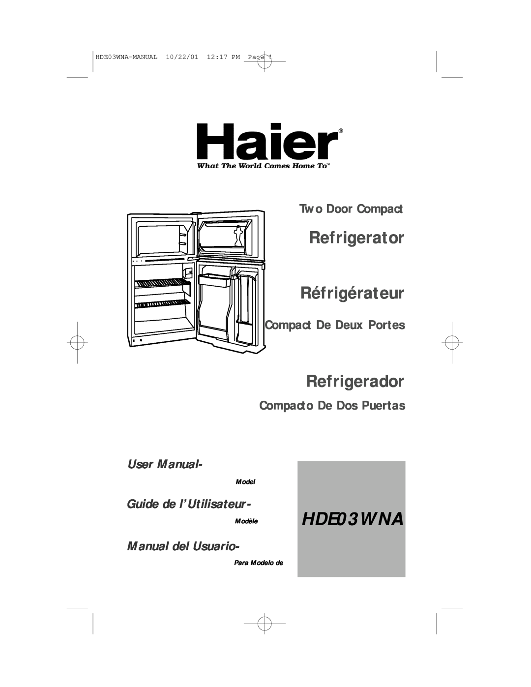 Haier user manual Para Modelo de, ModèleHDE03WNA, Refrigerator Réfrigérateur, Refrigerador, Two Door Compact 