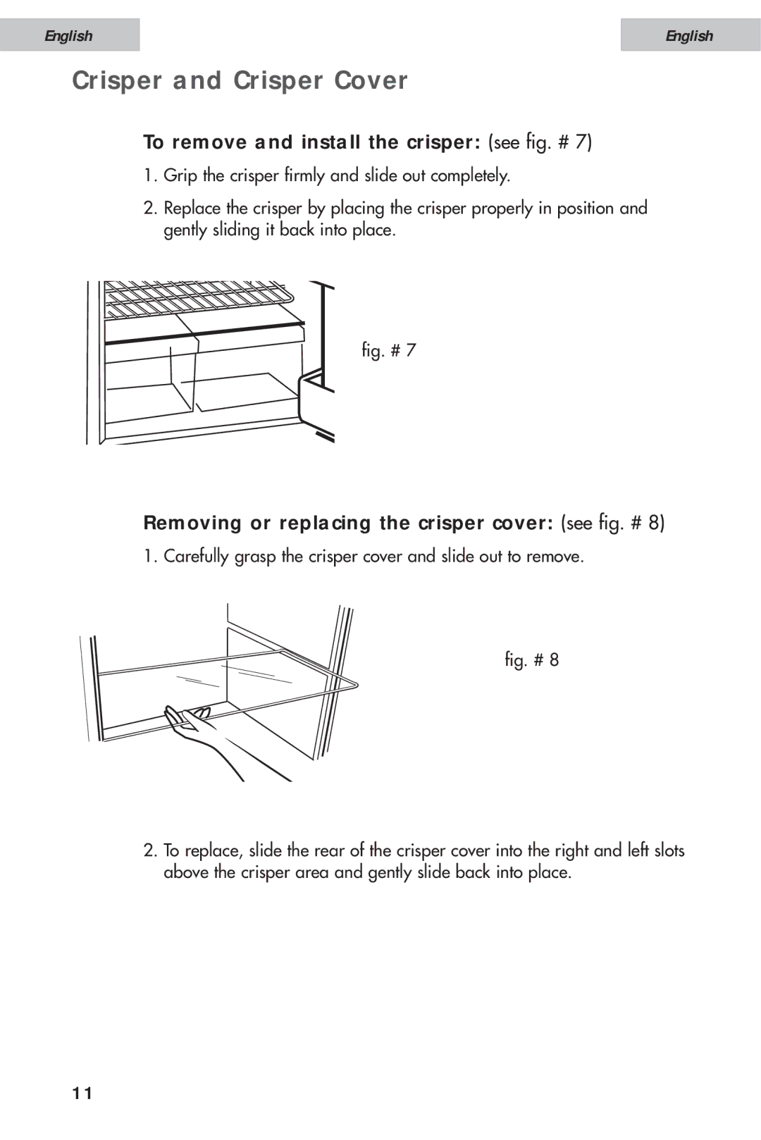 Haier HDE10WNA, HDE11WNA user manual Crisper and Crisper Cover, To remove and install the crisper see fig. # 