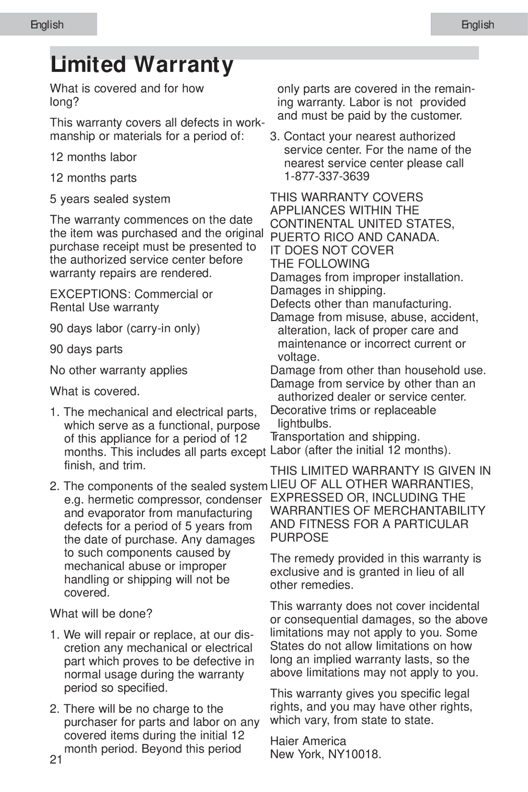 Haier HDE10WNA What is covered and for how long?, Months labor Months parts Years sealed system, What will be done? 