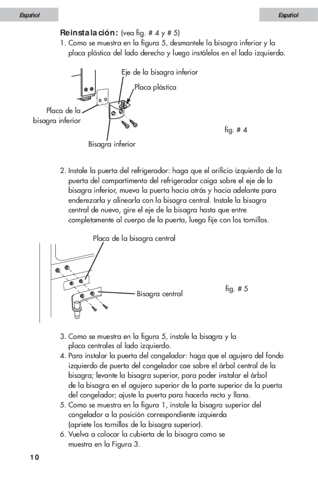 Haier HDE10WNA, HDE11WNA user manual Reinstalación vea fig. # 4 y # 