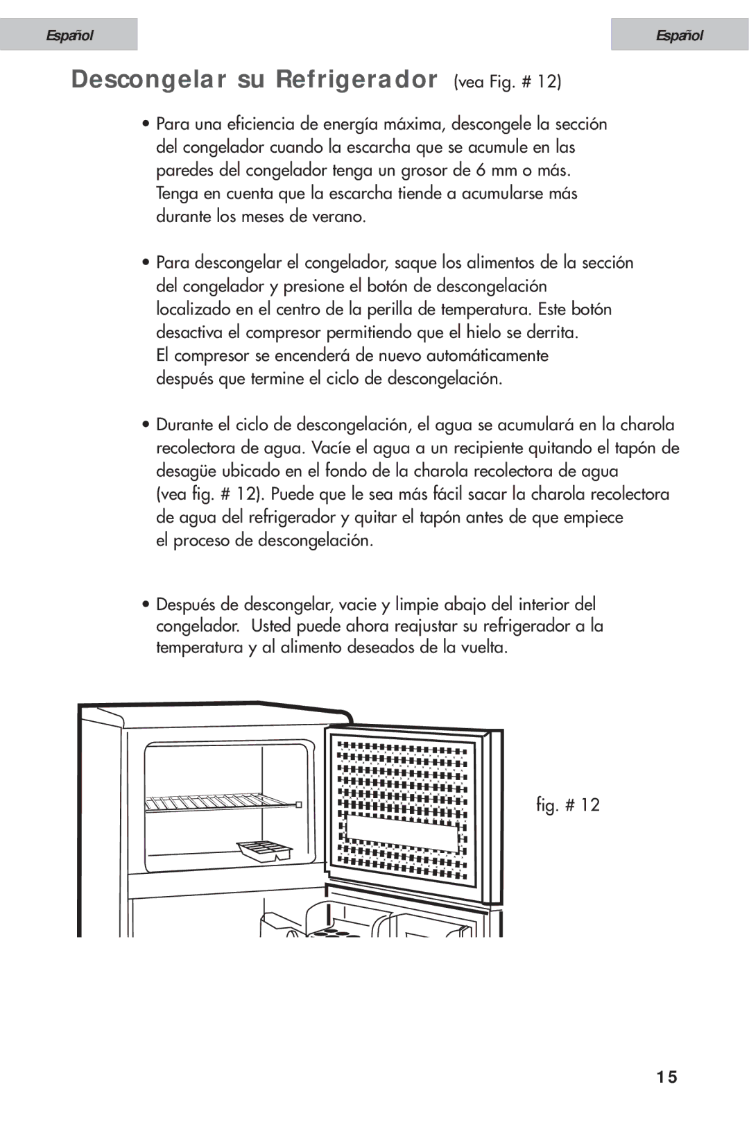 Haier HDE11WNA, HDE10WNA user manual Descongelar su Refrigerador vea Fig. #, El proceso de descongelación 