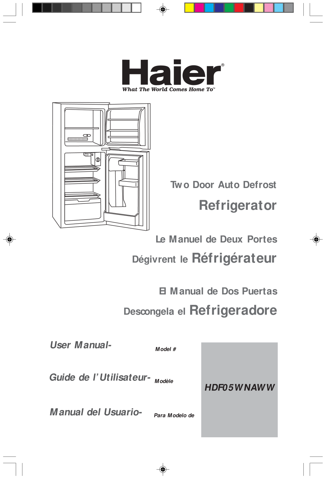 Haier HDF05WNAWW user manual Refrigerator, Two Door Auto Defrost, Le Manuel de Deux Portes Dégivrent le Réfrigérateur 