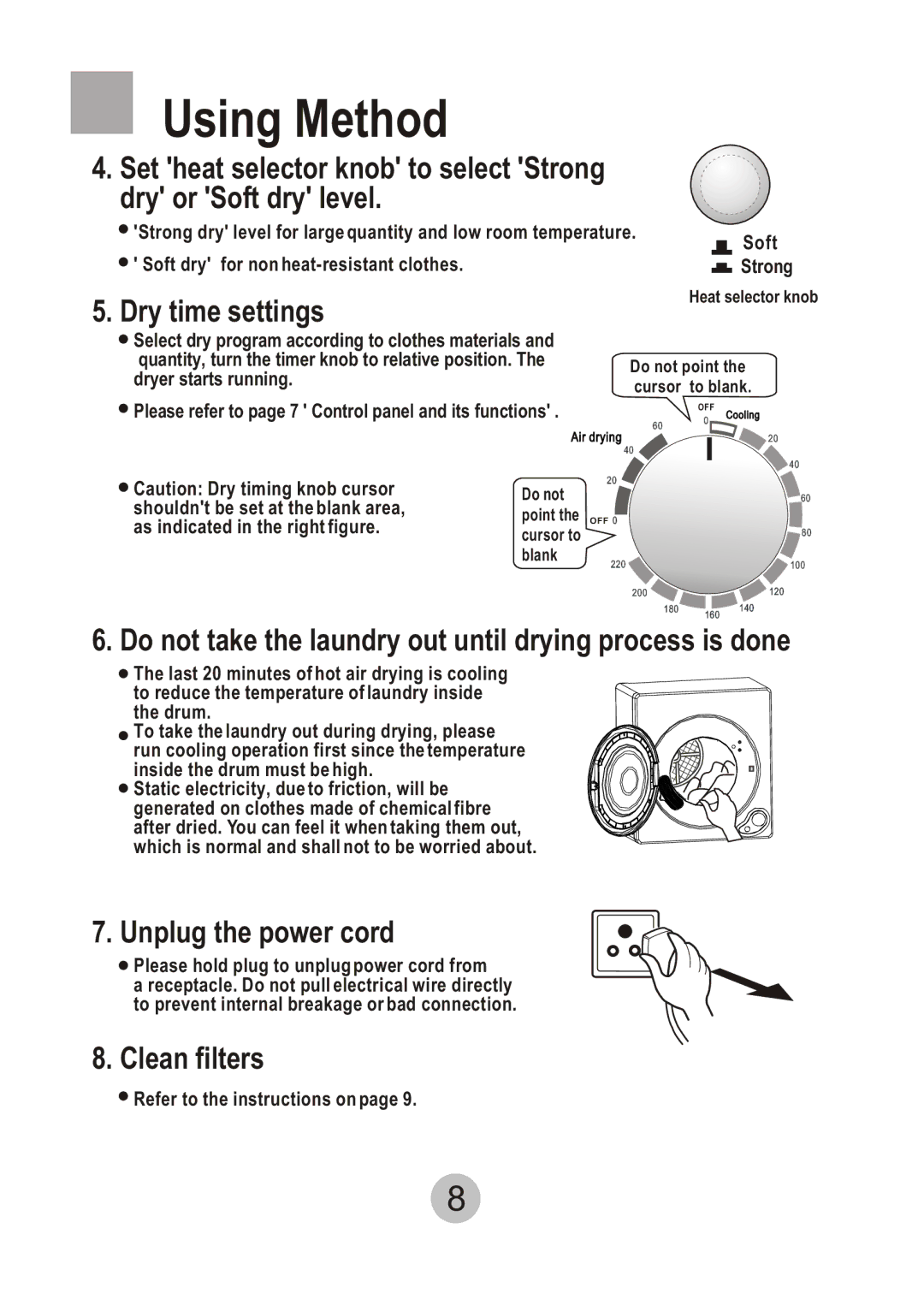 Haier HDM8.0-61 Dry time settings, Do not take the laundry out until drying process is done, Unplug the power cord 