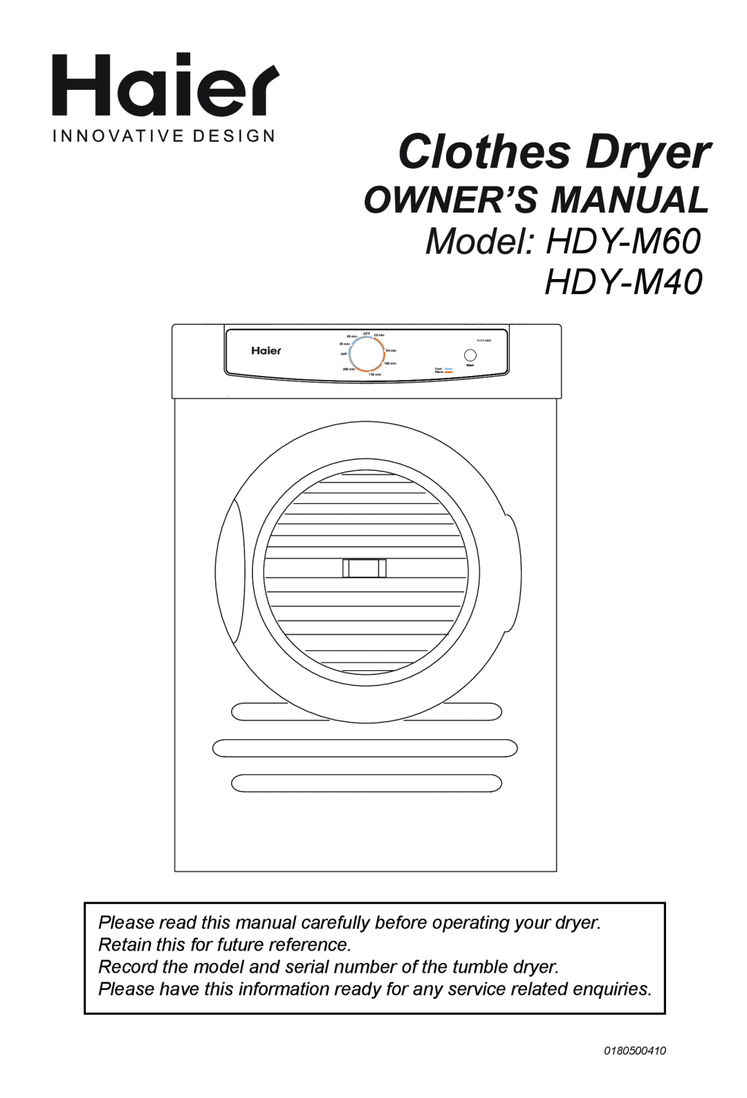 Haier manual HDY-M60 HDY-M40, Record the model and serial number of the tumble dryer, 0180500410, 60 min, 20 min, Cool 