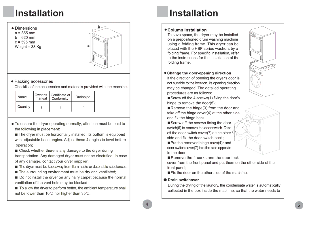 Haier HDY6-1 operation manual Installation, Dimensions, Packing accessories, = 855 mm b = 620 mm c = 595 mm Weight = 38 Kg 