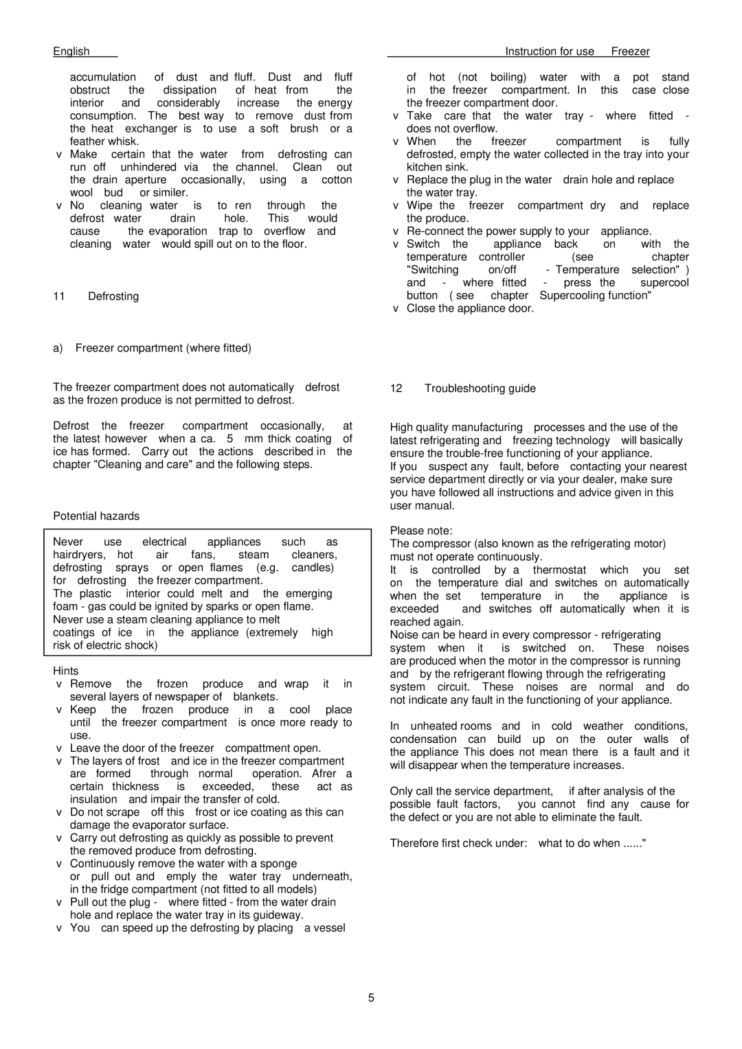 Haier HFH-50 manual Freezer compartment where fitted, Potential hazards, Troubleshooting guide, Please note 