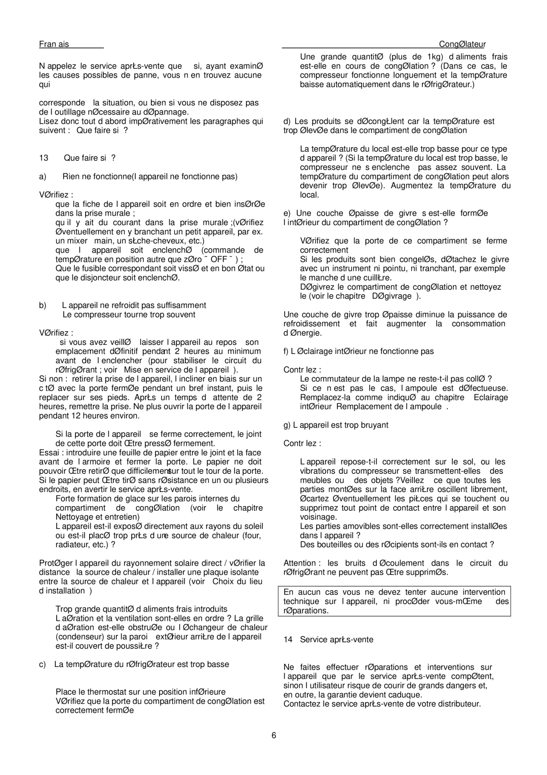 Haier HFH-50 manual La température du réfrigérateur est trop basse, ’éclairage intérieur ne fonctionne pas 