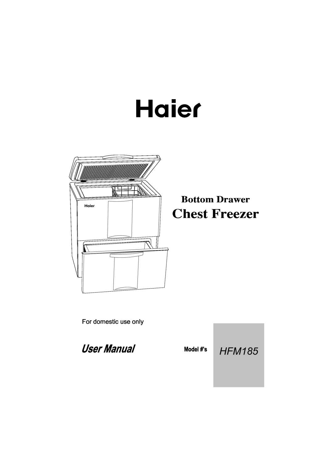 Haier HFM185 manual Chest Freezer, Bottom Drawer, For domestic use only 
