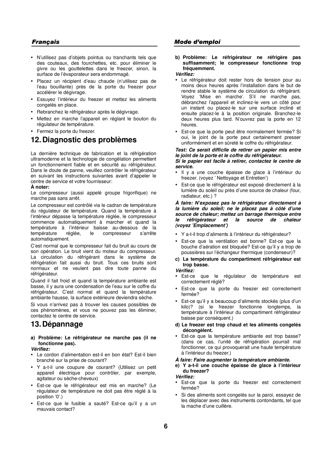 Haier HFN-136, HFN-248 Diagnostic des problèmes, 13. Dépannage, Vérifiez, Faire Faire augmenter la température ambiante 