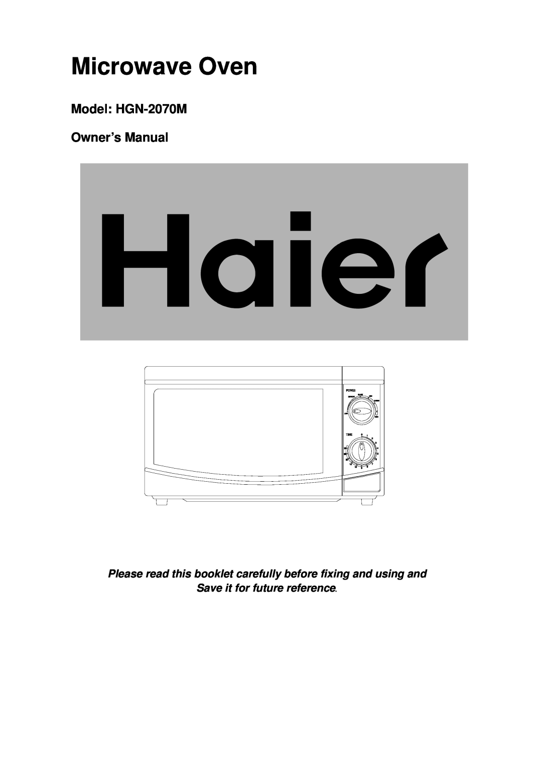 Haier HGN-2070M owner manual Microwave Oven, Save it for future reference 