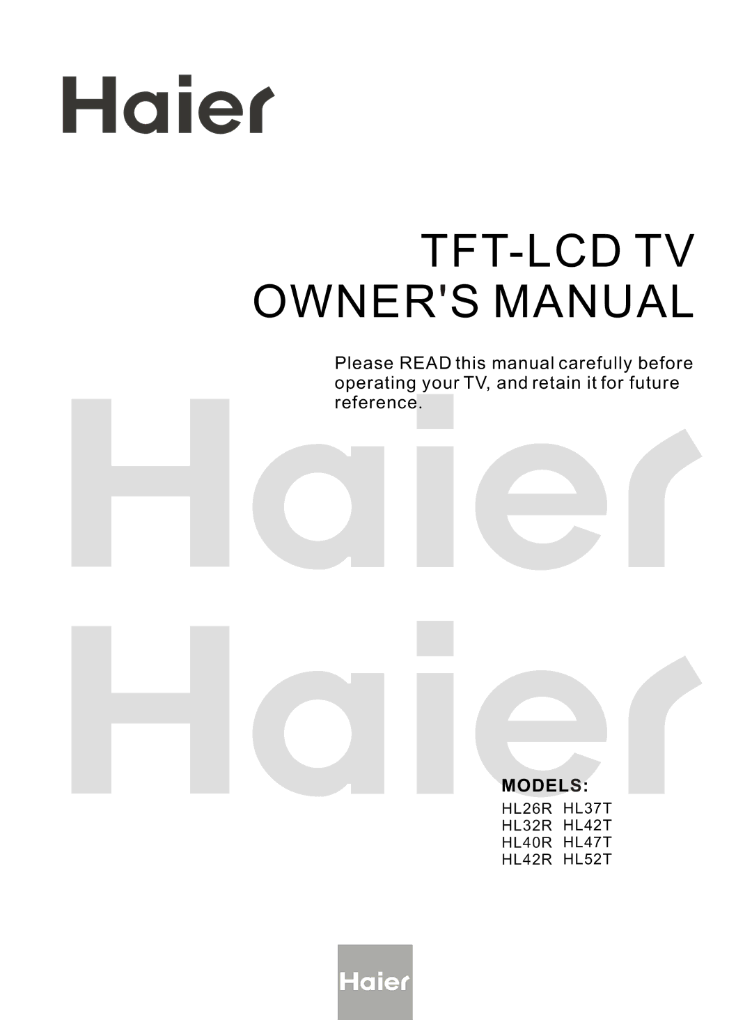 Haier HL47T, HL26R, HL52T, HL40R, HL37T, HL42R, HL42T, HL32R owner manual Models 