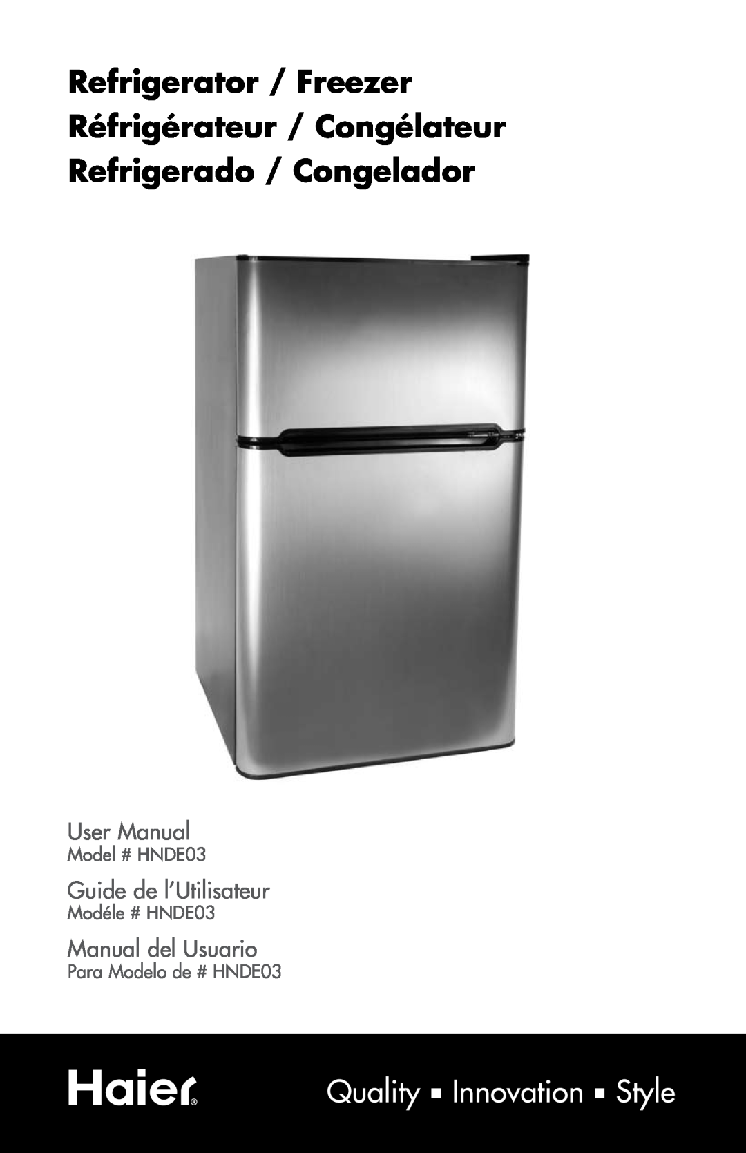 Haier HNDE03 manual Refrigerator / Freezer, Réfrigérateur / Congélateur, Refrigerado / Congelador, Guide de l’Utilisateur 