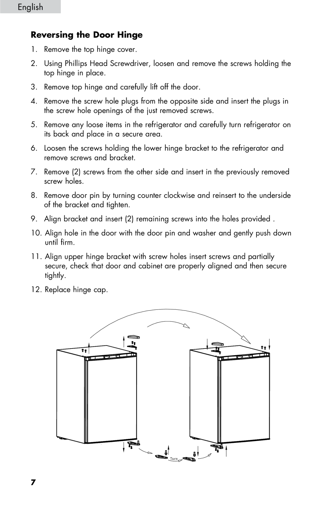 Haier HNSE025, ESRN025 user manual Reversing the Door Hinge 