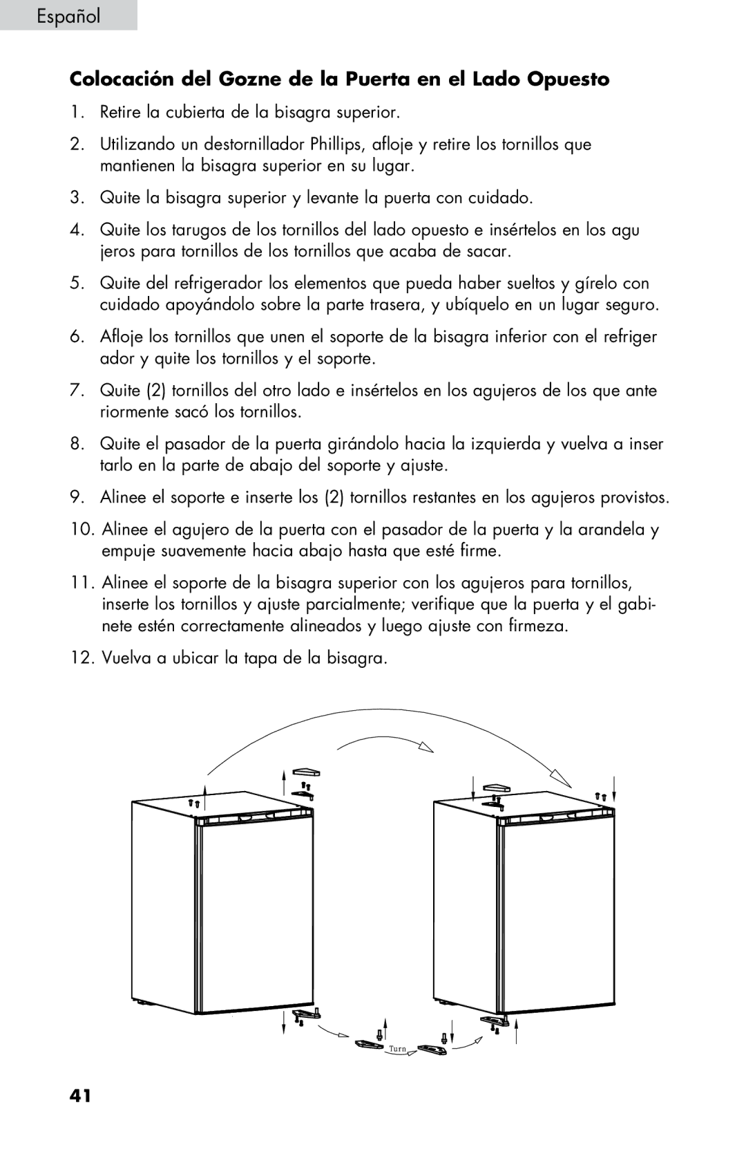 Haier HNSE045VS user manual Colocación del Gozne de la Puerta en el Lado Opuesto 