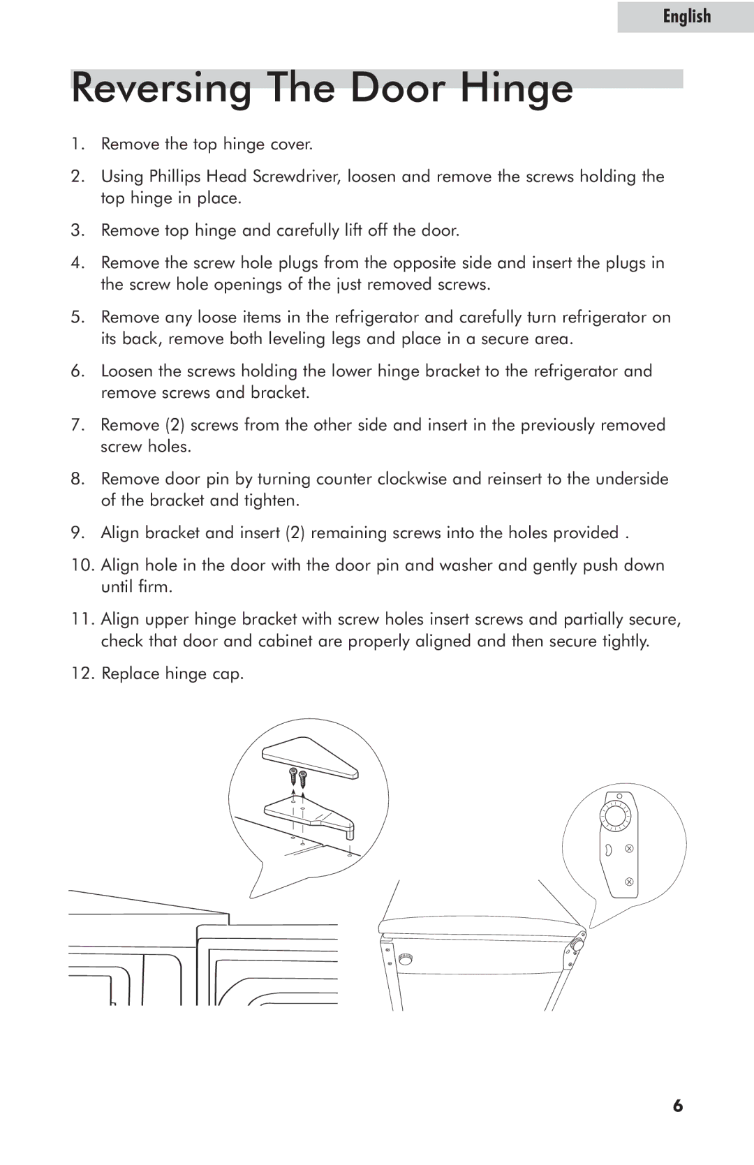 Haier HNSE05BB, HNSE05SS user manual Reversing The Door Hinge 