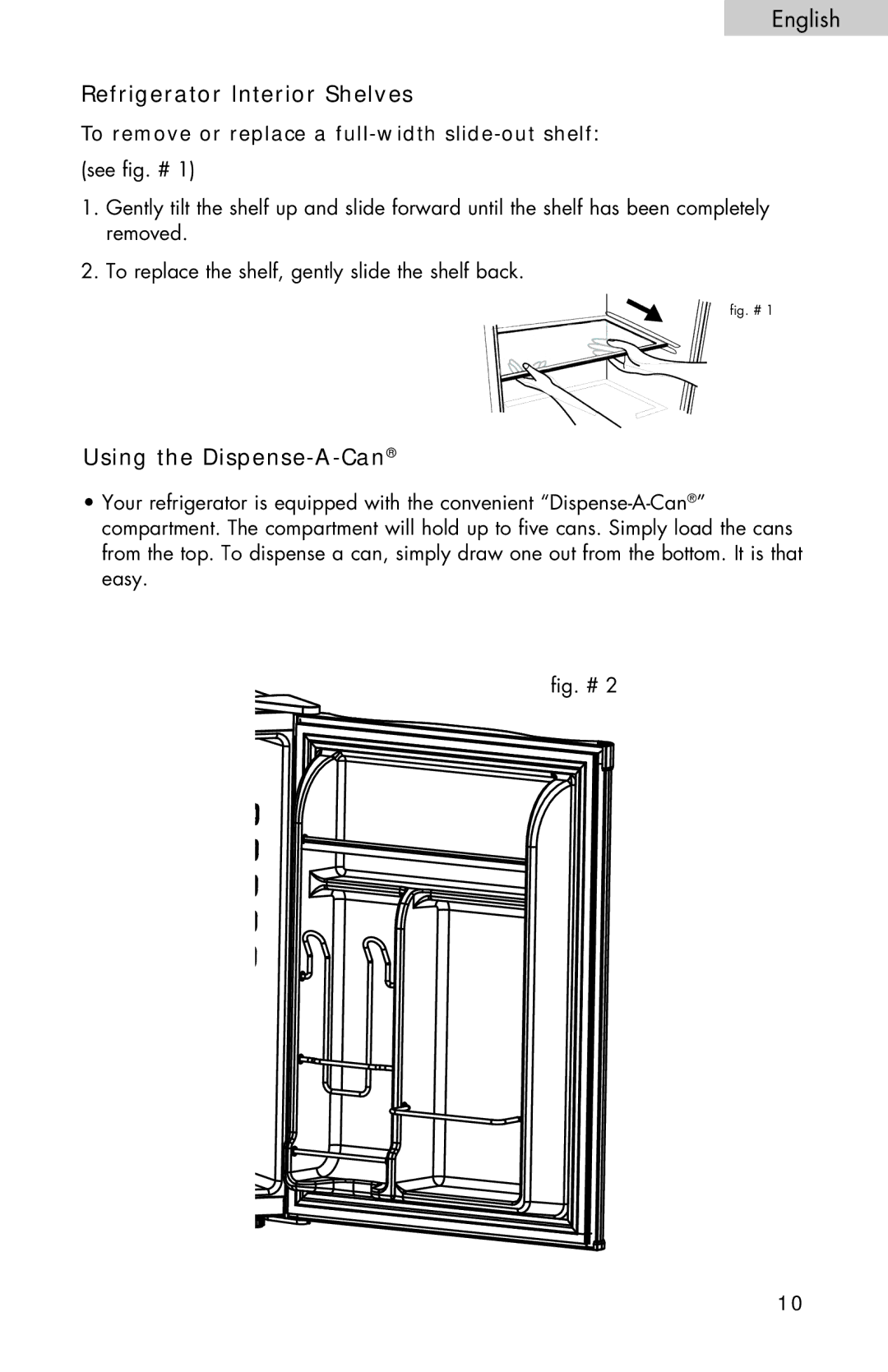 Haier HNSEW025 user manual Refrigerator Interior Shelves, Using the Dispense-A-Can 