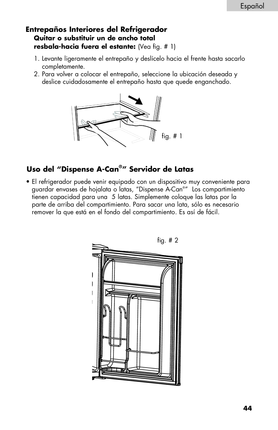 Haier HNSEW025 user manual Entrepaños Interiores del Refrigerador, Uso del Dispense A-Can Servidor de Latas 