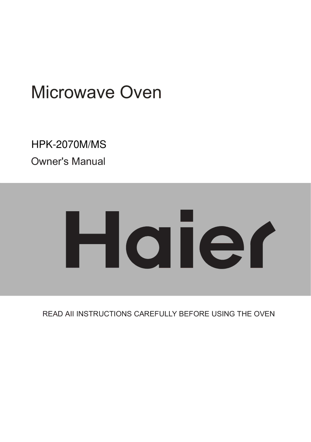 Haier HPK-2070MS owner manual Microwave Oven, Read AII Instructions Carefully Before Using the Oven 