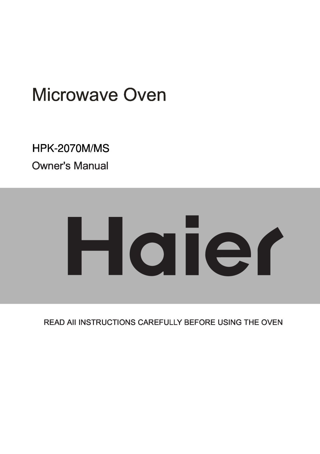 Haier HPK-2070MS owner manual Microwave Oven, HPK-2070M/MS 