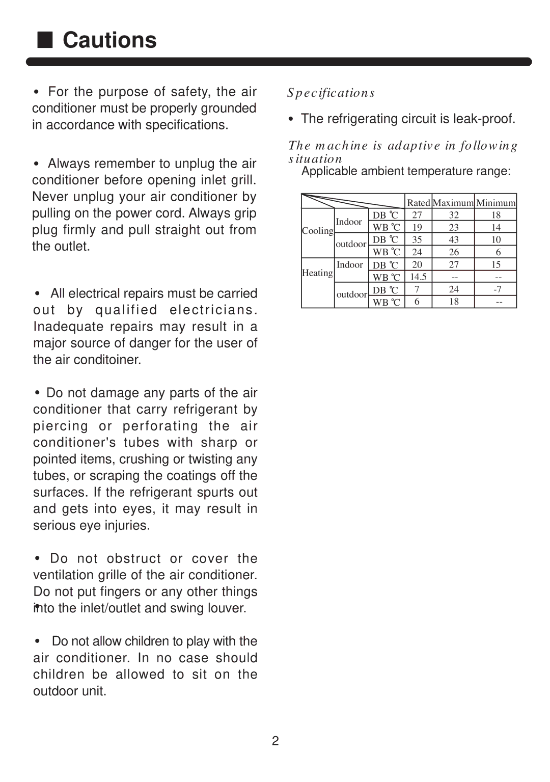 Haier HPU-42CF03 operation manual Refrigerating circuit is leak-proof, Machine is adaptive in following situation 