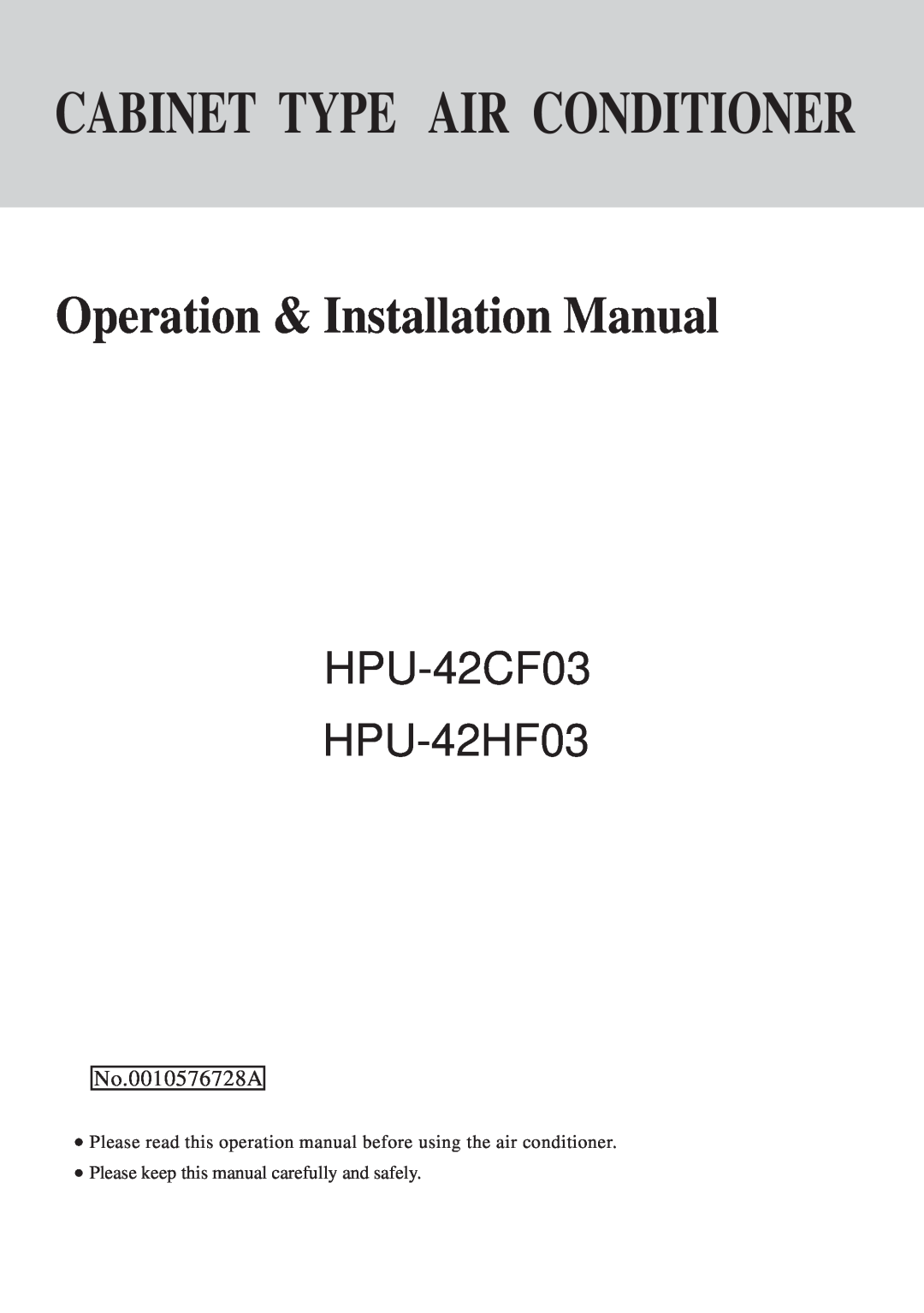 Haier HPU-42CF03 operation manual No.0010576728A, Operation & Installation Manual, Cabinet Type Air Conditioner 