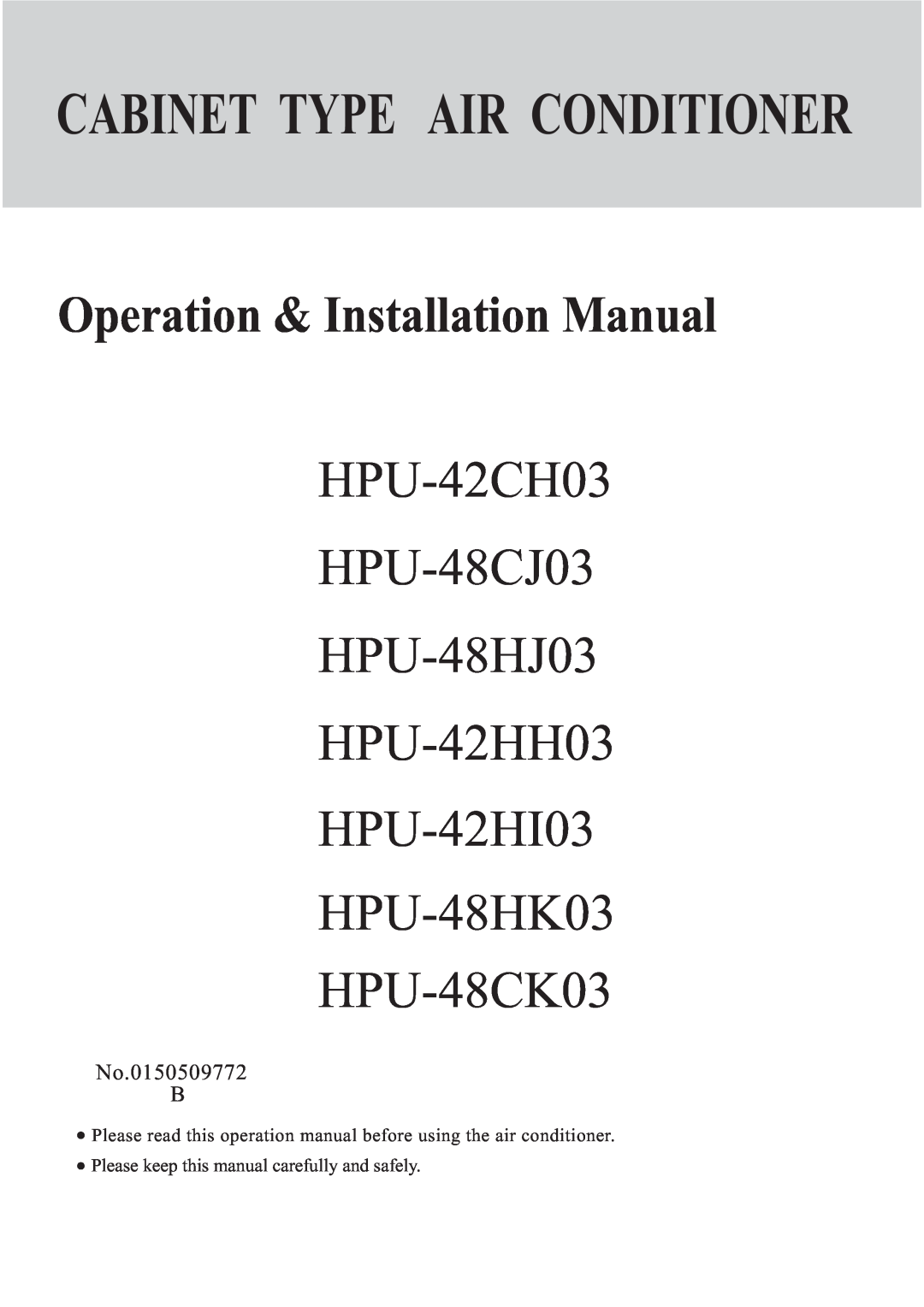 Haier HPU-42HI03, HPU-42CH03, HPU-48HK03 operation manual Cabinet Type Air Conditioner, Operation & Installation Manual 