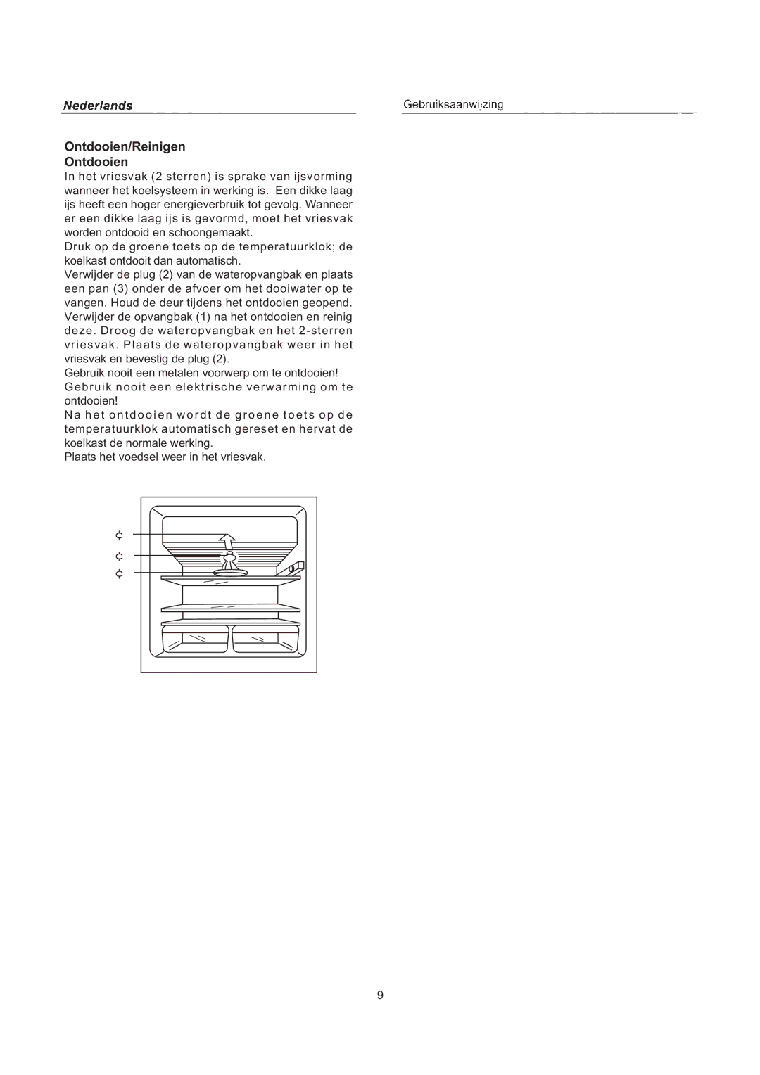 Haier HR-133NR/A, HR-143/AS, HR-143NR, HR-133/AS, HR-133S/A, HR-143AE, HR-133AE/A, HR-123NR, HR-123/A manual Ontdooien/Reinigen 