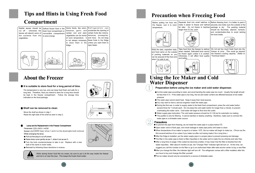 Haier HRB-703MP/S Using the Ice Maker and Cold Water Dispenser, It is suitable to store food for a long period of time 