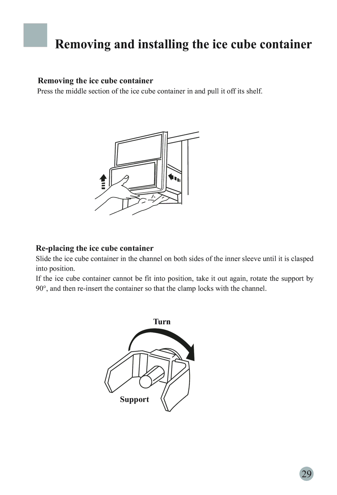 Haier HRF-6631RG manual Removing and installing the ice cube container, Removing the ice cube container, Turn Support 