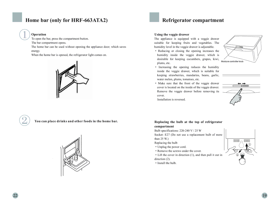 Haier HRF-663ITA2 manual Home bar only for HRF-663ATA2 Refrigerator compartment, Operation Using the veggie drawer 