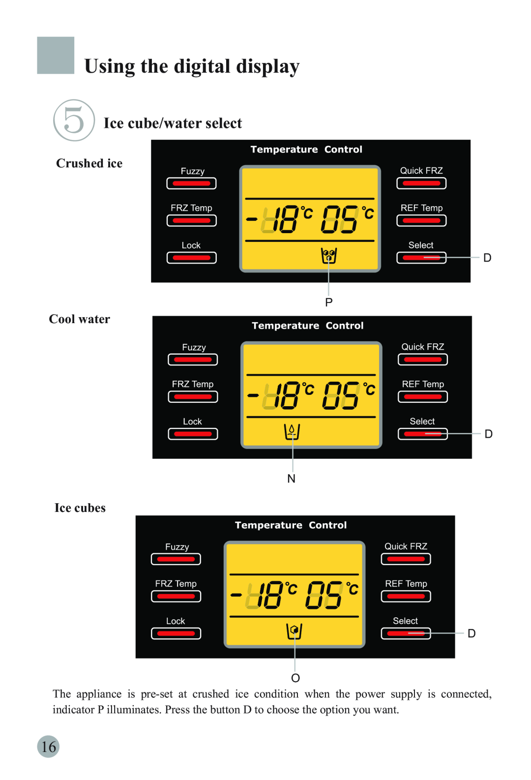 Haier HRF-663IRG manual Ice cube/water select, Crushed ice, Cool water, Ice cubes, Using the digital display 