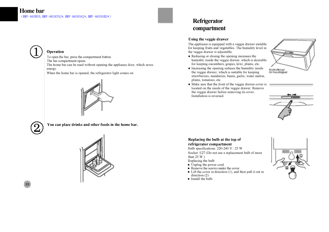 Haier HRF-663ISB2*, HRF-663BSS Operation, You can place drinks and other foods in the home bar, Using the veggie drawer 