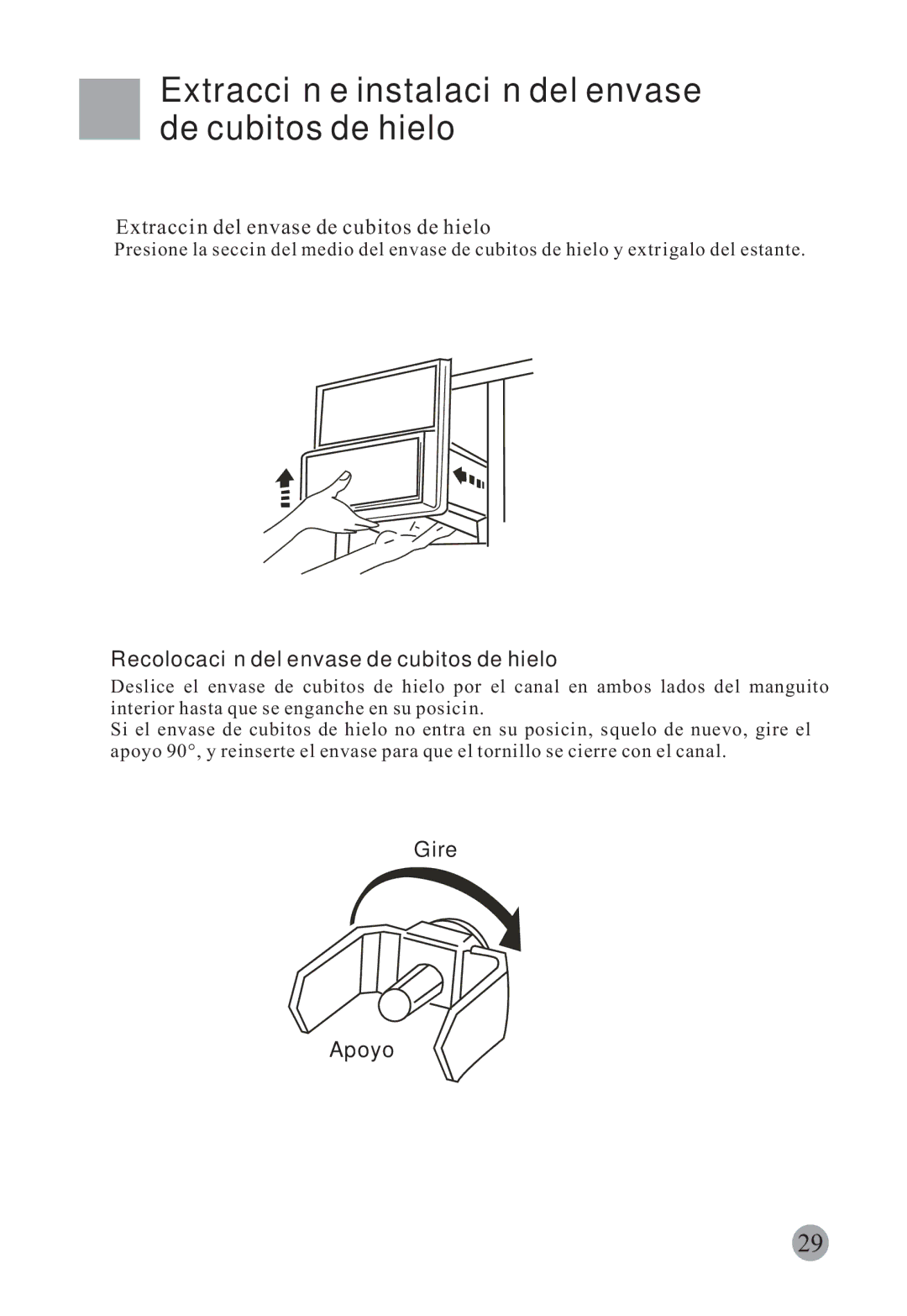 Haier HRF-663CJ manual Extracción e instalación del envase de cubitos de hielo, Recolocación del envase de cubitos de hielo 